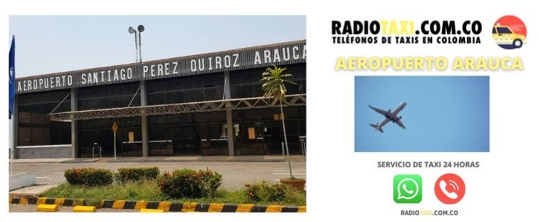 Números de Radio Taxi en el Aeropuerto Arauca - Santiago Pérez Quiroz 2 costo taxi aeropuerto arauca