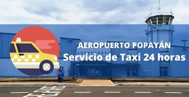 costo taxi aeropuerto popayan