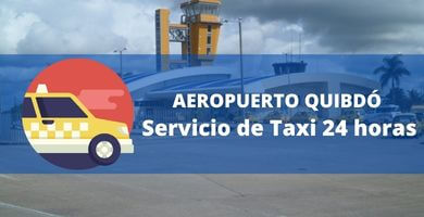 tarifa taxi aeropuerto Quibdó
